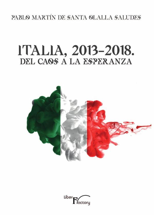 Italia, 2013-2018. Del caos a la esperanza
