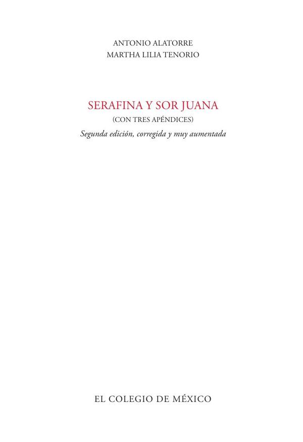 Serafina y Sor Juana (con tres apéndices)