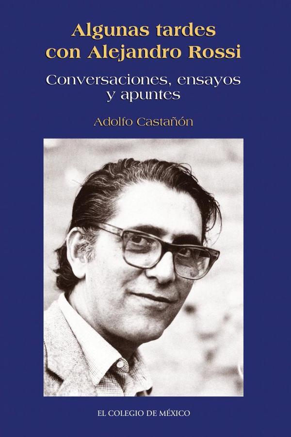Algunas tardes con Alejandro Rossi.
