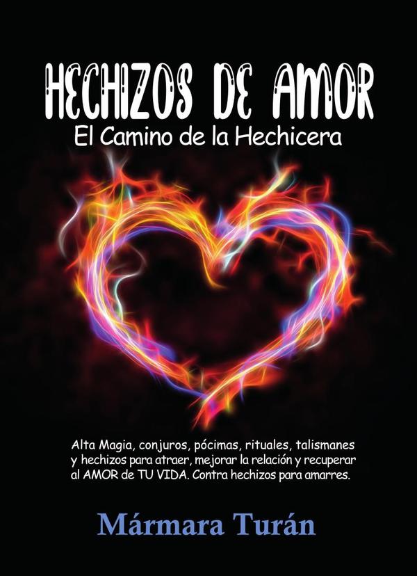 Hechizos de Amor. El Camino de la Hechicera