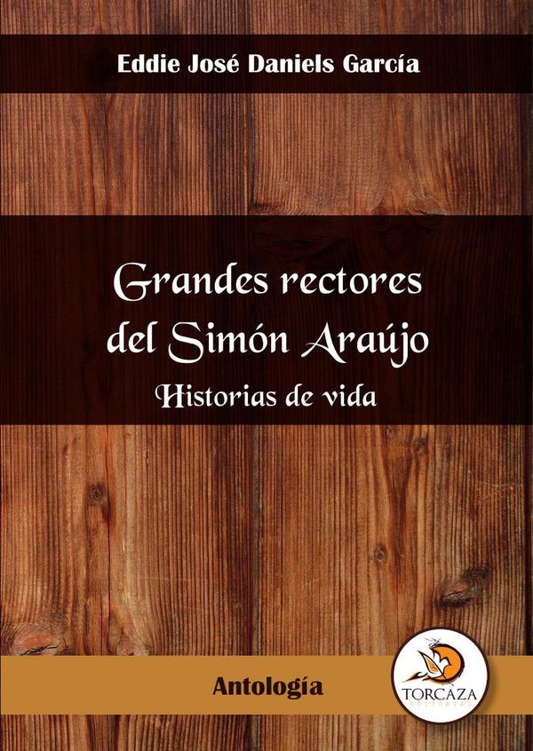 Grandes rectores del simón araujo