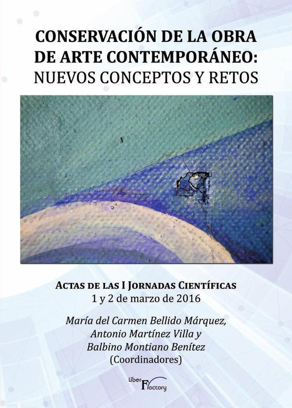 Conservación de la obra de arte contemporáneo: Nuevos conceptos y retos