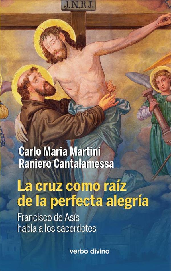 La cruz como raíz de la perfecta alegría