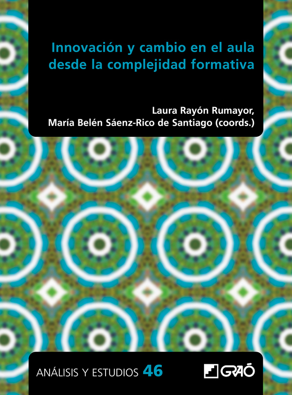 Innovación y cambio en el aula desde la complejidad formativa
