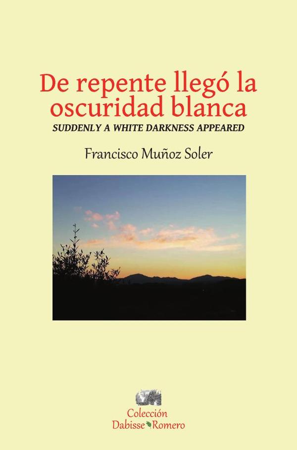 De repente la oscuridad blanca