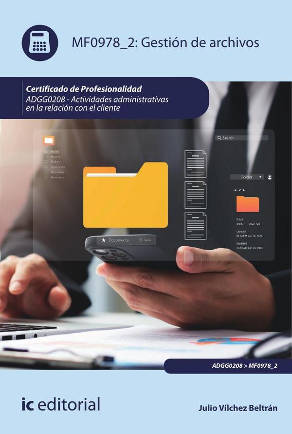 Gestión de archivos. ADGG0208 - Actividades Administrativas en la relación con el cliente