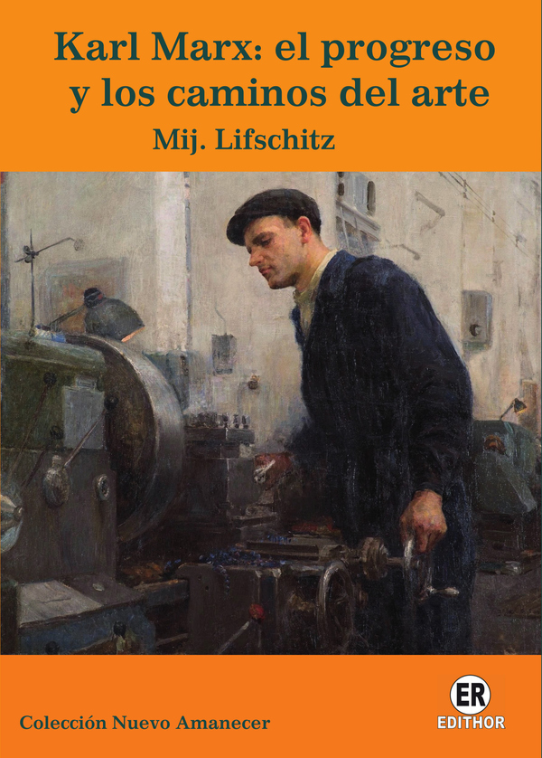 Karl Marx: el progreso y los caminos del arte