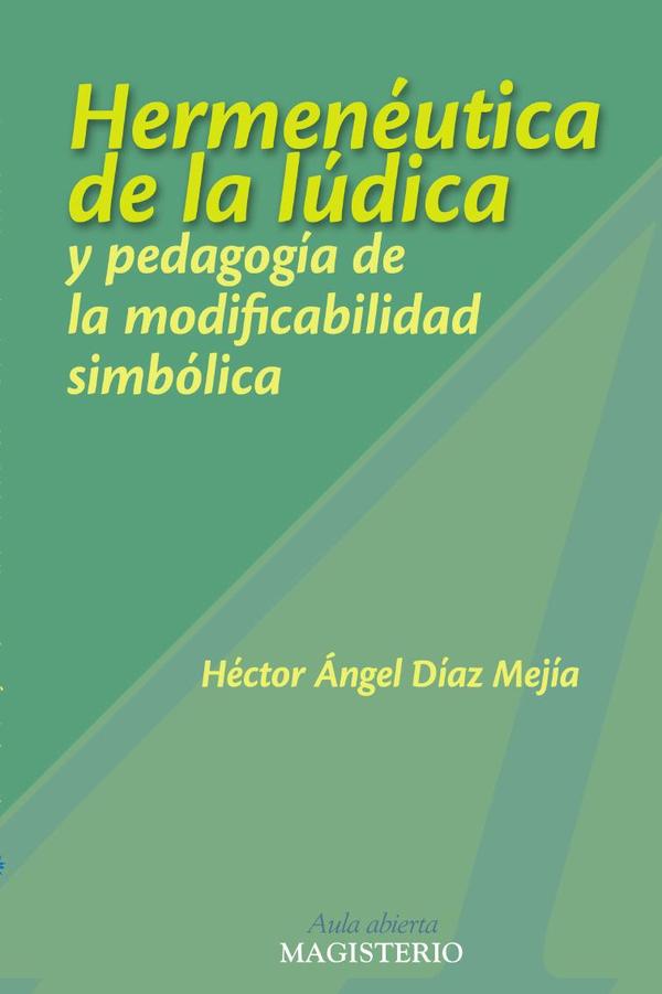 Hermenéutica de la lúdica y pedagogía de la modificabilidad simbólica