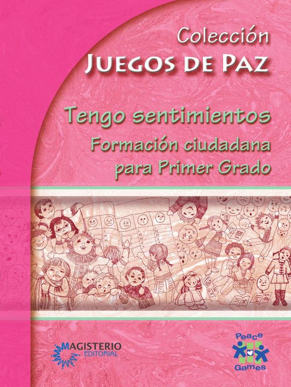 Tengo sentimientos. Formación ciudadana para Primer Grado