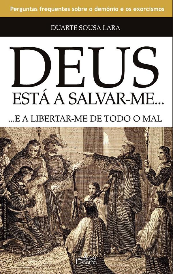 Deus Está a Salvar-me e a Libertar-me de Todo o Mal