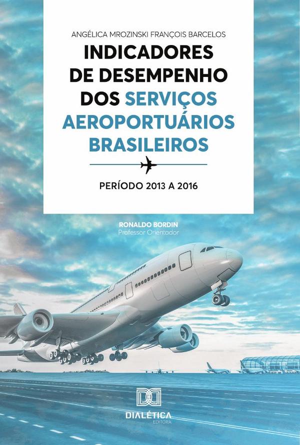Indicadores de desempenho dos serviços aeroportuários brasileiros
