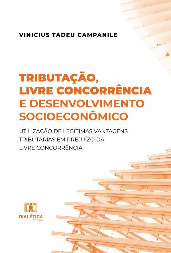 Tributação, livre concorrência e desenvolvimento socioeconômico