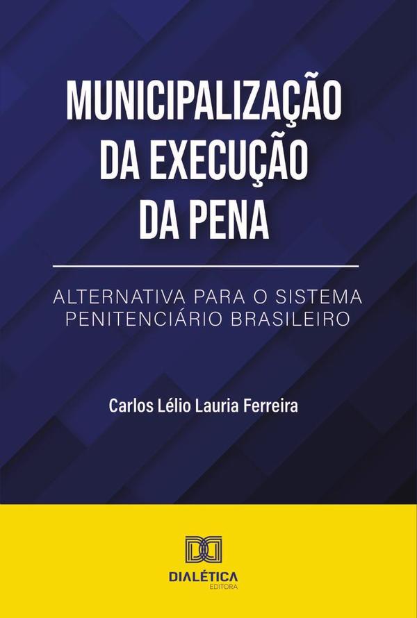 Municipalização da Execução da Pena
