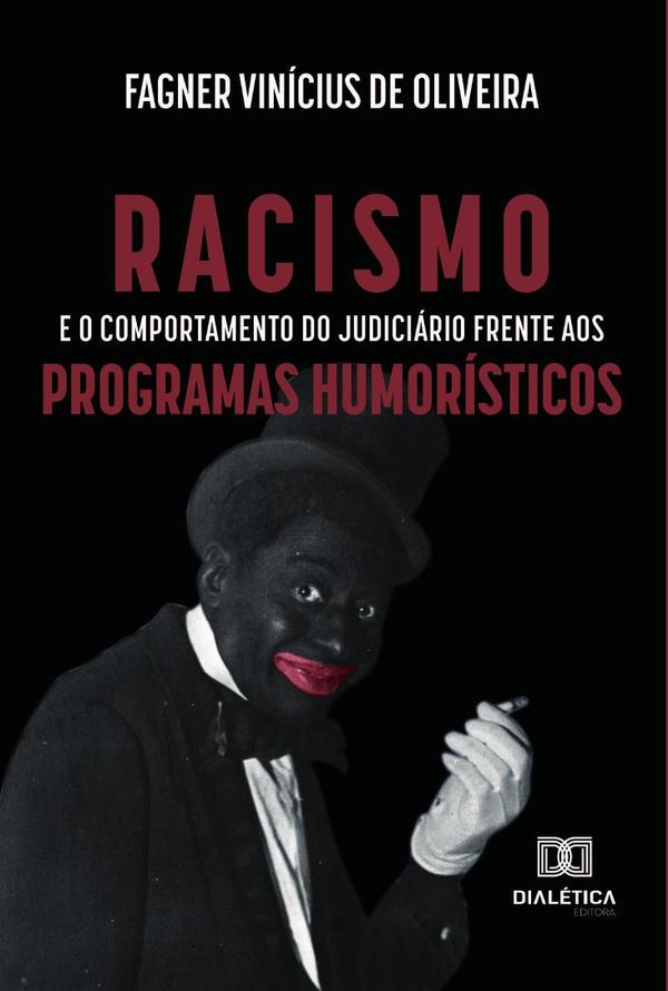 Racismo e o comportamento do judiciário frente aos programas humorísticos