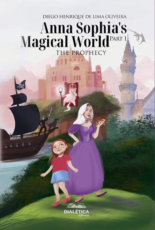 Anna Sophia''s Magical World Part I