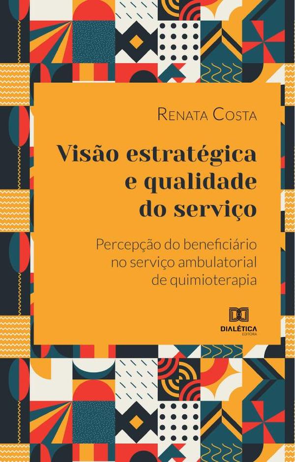 Visão estratégica e qualidade do serviço