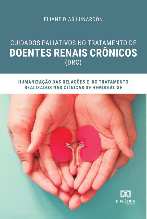 Cuidados paliativos no tratamento de Doentes Renais Crônicos (DRC)