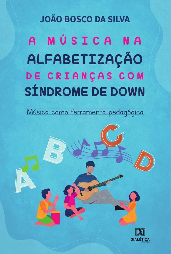 A música na alfabetização de crianças com Síndrome de Down