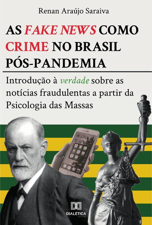 As fake news como crime no Brasil pós-pandemia