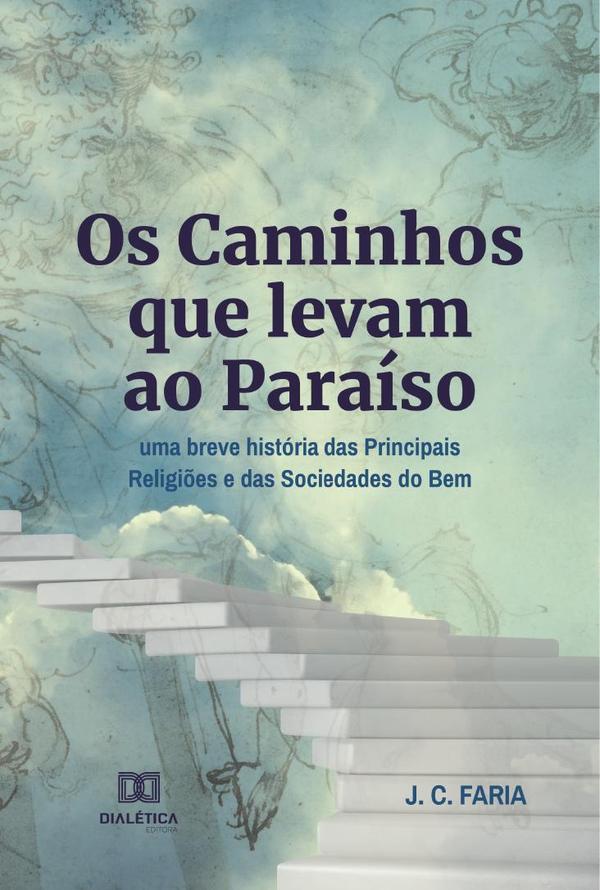 Os Caminhos que levam ao Paraíso