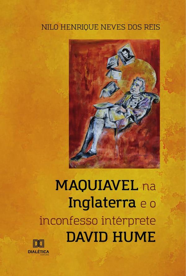 Maquiavel na Inglaterra e o inconfesso intérprete David Hume