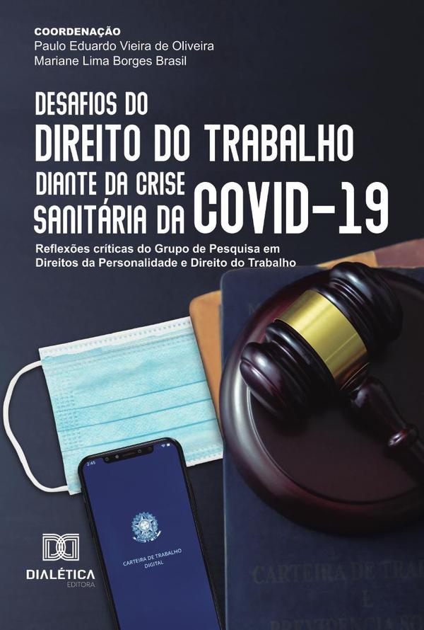 Desafios do Direito do Trabalho diante da crise sanitária da COVID-19