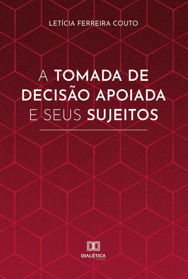 A tomada de decisão apoiada e seus sujeitos