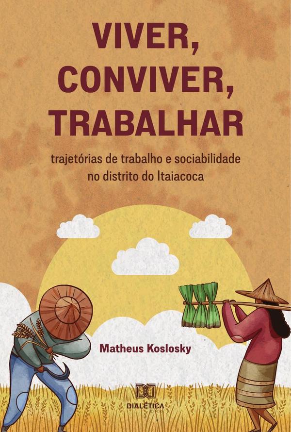 Viver, conviver, trabalhar