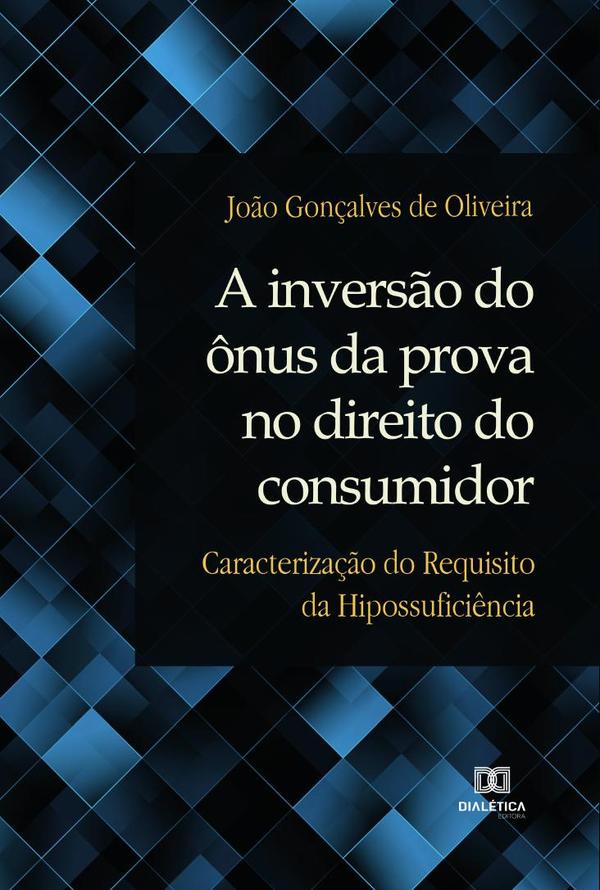 A inversão do ônus da prova no direito do consumidor