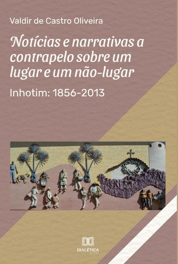 Notícias e narrativas a contrapelo sobre um lugar e um não-lugar