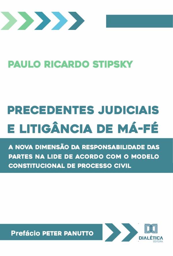 Precedentes judiciais e litigância de má-fé