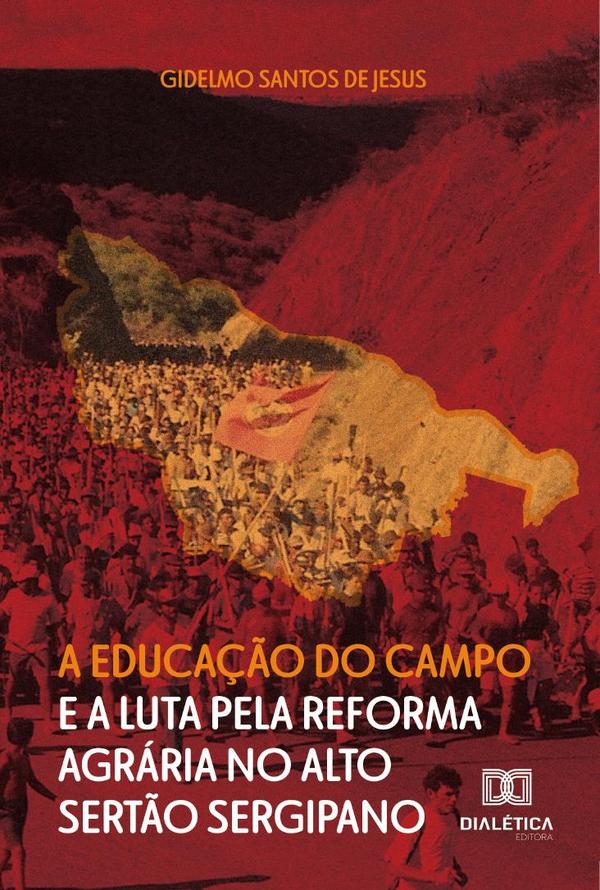 A Educação do Campo e a Luta pela Reforma Agrária no Alto Sertão Sergipano