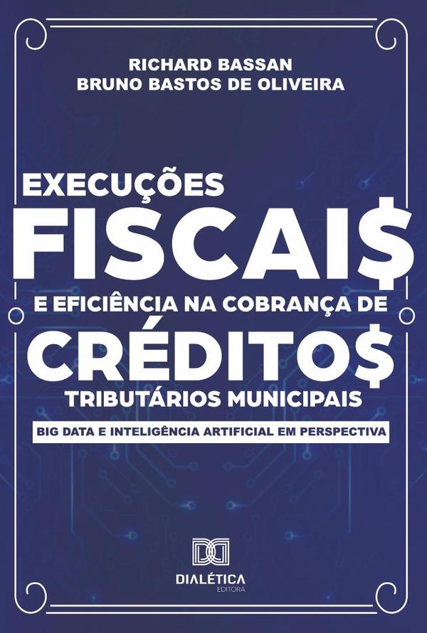 Execuções fiscais e eficiência na cobrança de créditos tributários municipais