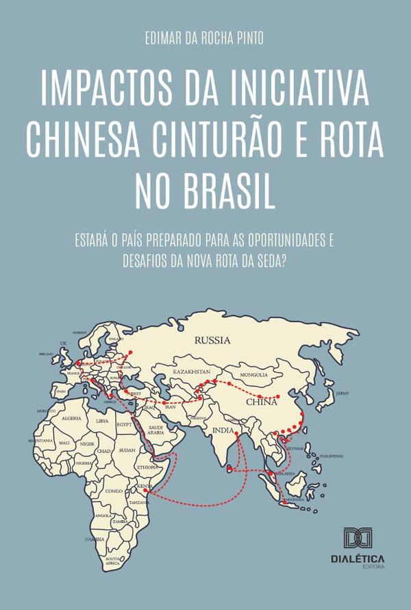 Impactos da Iniciativa Chinesa Cinturão e Rota no Brasil