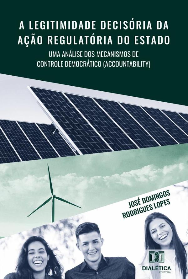 A legitimidade decisória da ação regulatória do Estado