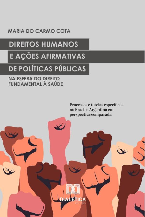 Direitos Humanos e ações afirmativas de Políticas Públicas na esfera do Direito Fundamental à Saúde