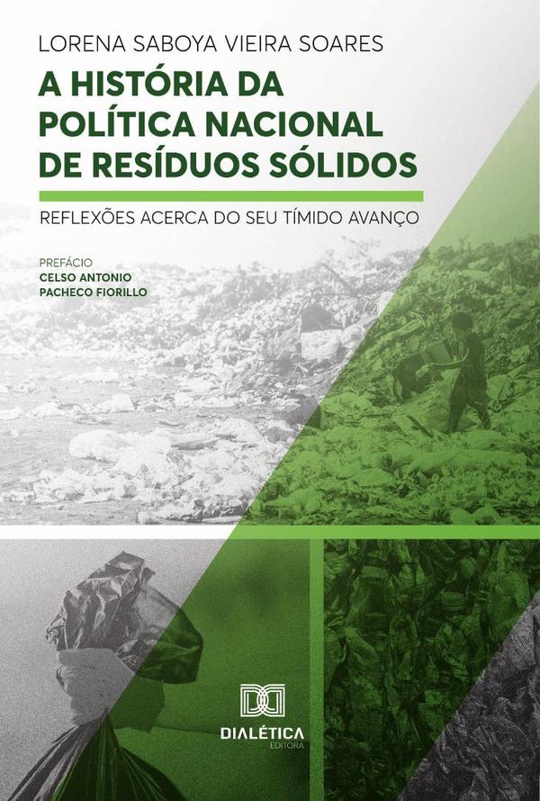A História da Política Nacional de Resíduos Sólidos