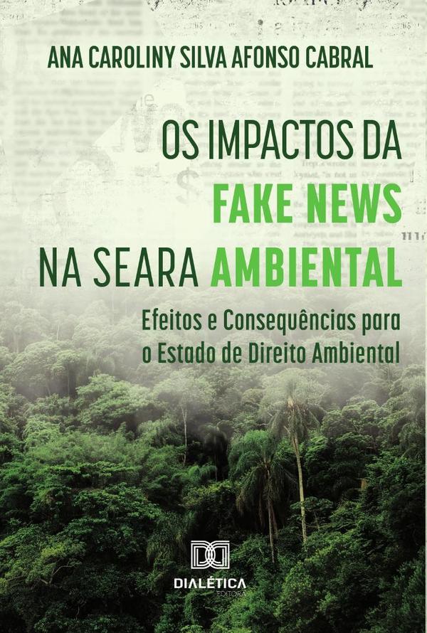 Os Impactos da Fake News na Seara Ambiental