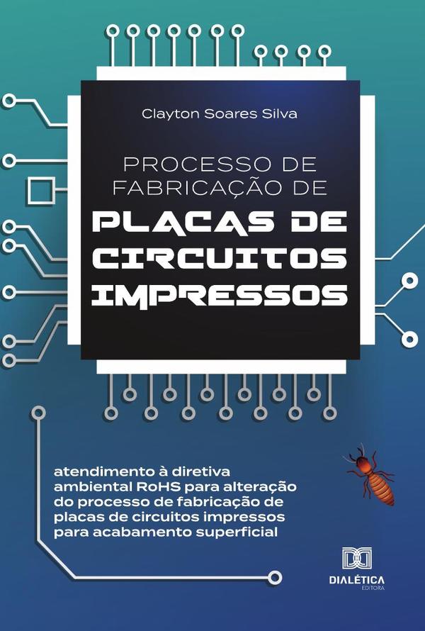 Processo de fabricação de placas de circuitos impressos