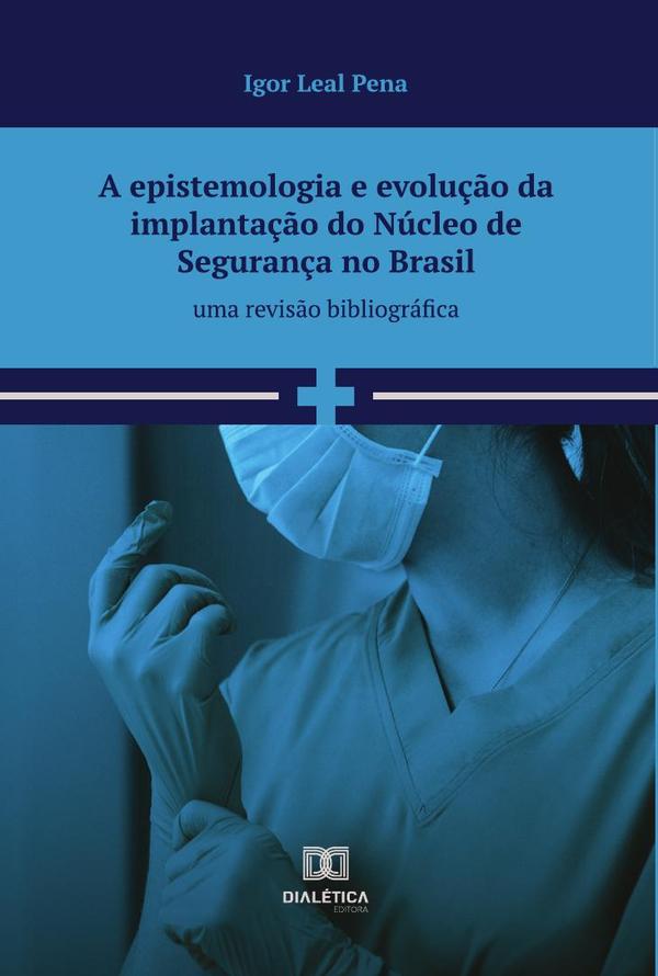 A epistemologia e evolução da implantação do núcleo de segurança no brasil