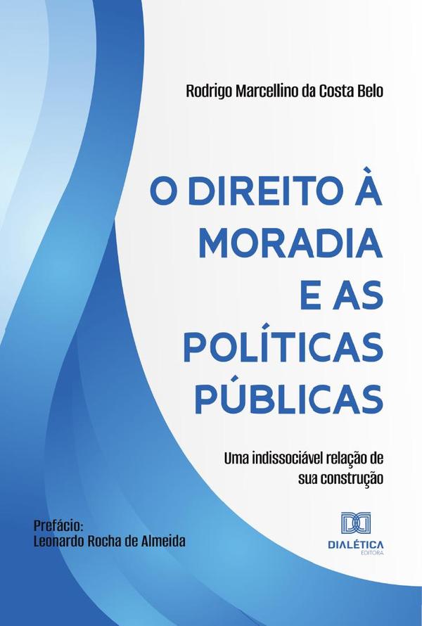O direito à moradia e as políticas públicas