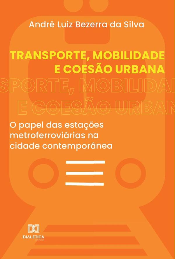 Transporte, Mobilidade e Coesão Urbana