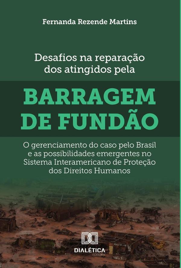 Desafios na reparação dos atingidos pela barragem de Fundão