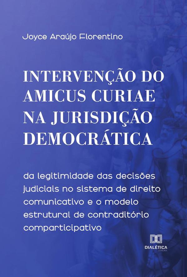 Intervenção do Amicus Curiae na Jurisdição Democrática