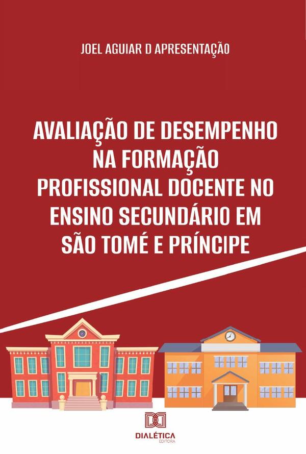 Avaliação de Desempenho na Formação Profissional Docente no Ensino Secundário em São Tomé e Príncipe