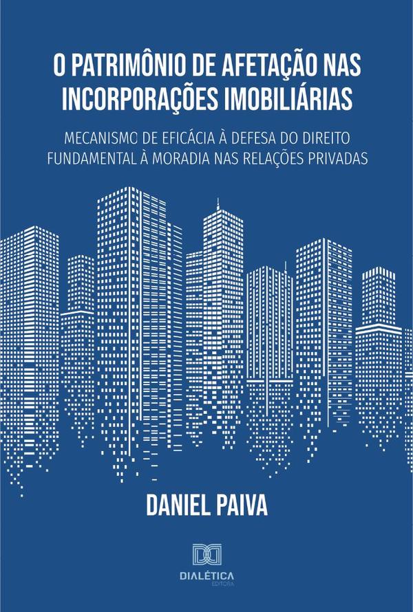 O Patrimônio de Afetação nas Incorporações Imobiliárias
