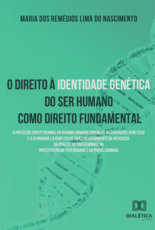O direito à identidade genética do ser humano como direito fundamental