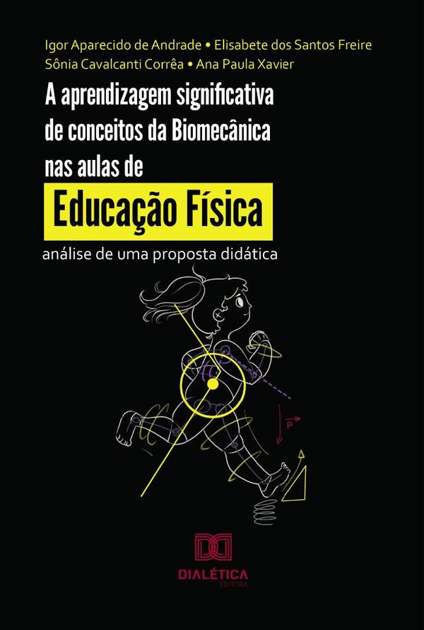 A aprendizagem significativa de conceitos da Biomecânica nas aulas de Educação Física