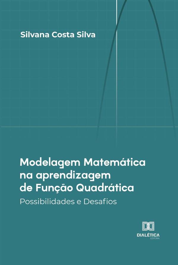 Modelagem Matemática na aprendizagem de Função Quadrática