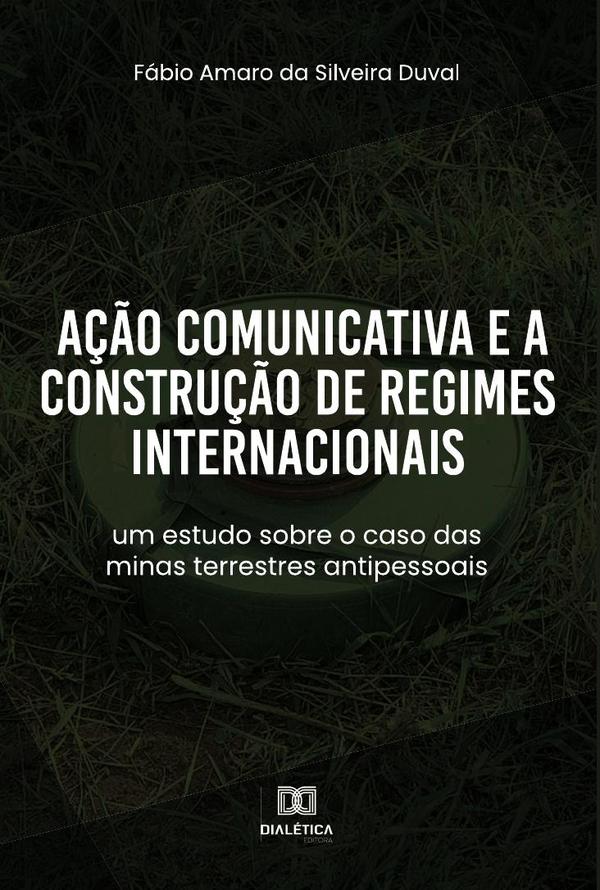 Ação Comunicativa e a Construção de Regimes Internacionais